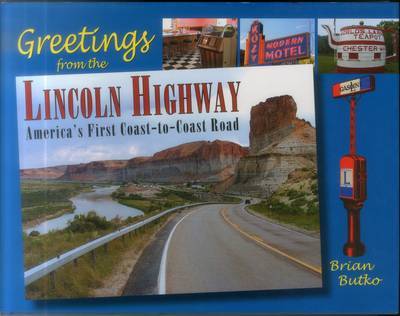 Greetings from the Lincoln Highway by Brian A. Butko image