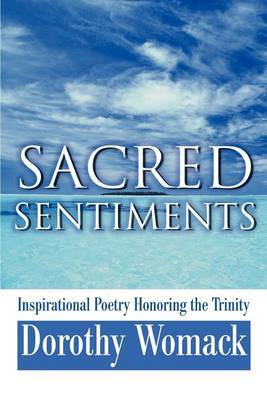 Sacred Sentiments: Inspirational Poetry Honoring the Trinity by Dorothy Womack image