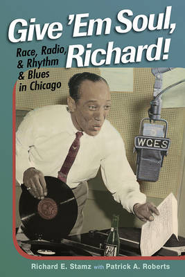 Give 'Em Soul, Richard! on Hardback by Richard E. Stamz