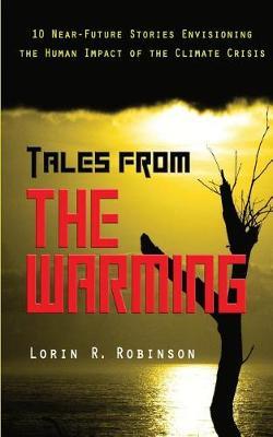 Tales from the Warming by Lorin R Robinson image