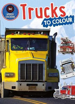 Trucks to Colour by Parragon Books Ltd image