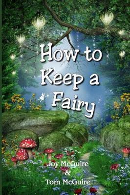 How To Keep A Fairy by Tom McGuire image
