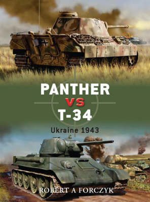 Panther vs T-34 by Robert Forczyk