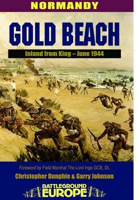 Gold Beach - D Day, 6th June 1944: Normandy by Christopher Dunphie