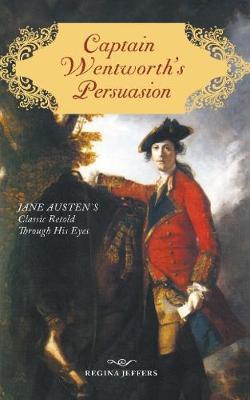 Captain Wentworth's Persuasion by Regina Jeffers image
