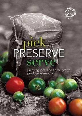 Pick, Preserve, Serve: Enjoy Local and Home-Grown Produce Year-Round image