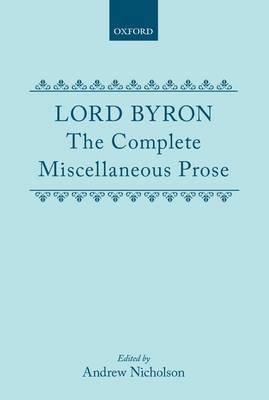 The Complete Miscellaneous Prose by George Gordon Byron image