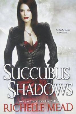 Succubus Shadows (Georgina Kincaid #5) by Richelle Mead image