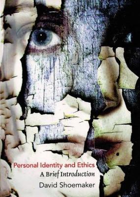 Personal Identity and Ethics by David Shoemaker image