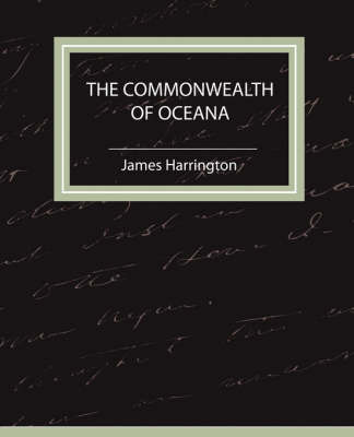 The Commonwealth of Oceana by Harrington James Harrington image
