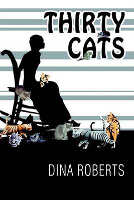 Thirty Cats on Paperback by Dina Roberts