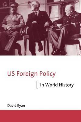 US Foreign Policy in World History by David Ryan image