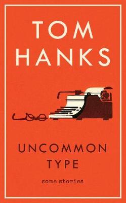Uncommon Type by Tom Hanks image