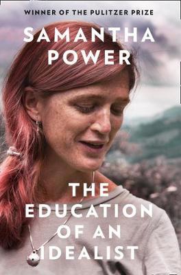 The Education of an Idealist by Samantha Power image