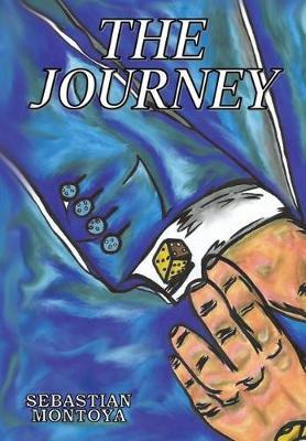 The Journey on Hardback by Sebastian Montoya