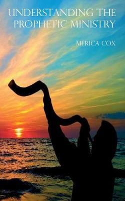 Understanding the Prophetic Ministry by Merica Cox image