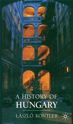 A History of Hungary by Laszlo Kontler image