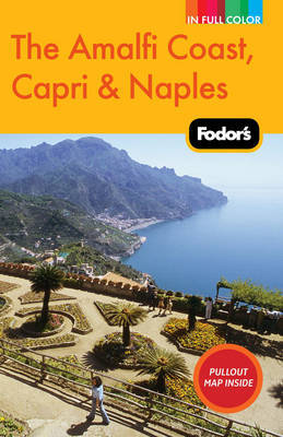 Fodor's The Amalfi Coast, Capri and Naples by Fodor Travel Publications image
