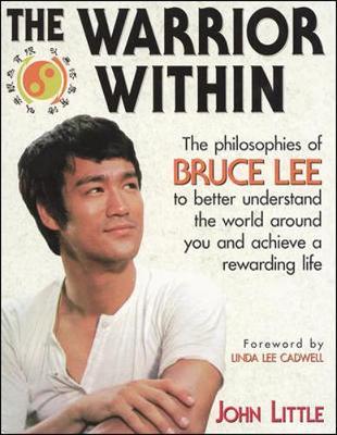 The Warrior Within : The Philosophies of Bruce Lee by John Little image
