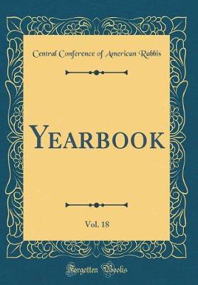 Yearbook, Vol. 18 (Classic Reprint) by Central Conference of American Rabbis image