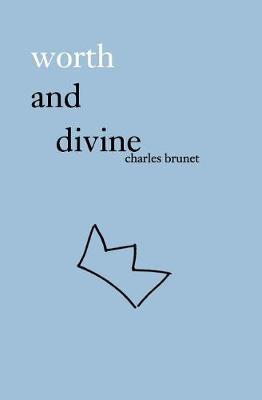 Worth and Divine by Charles Brunet image