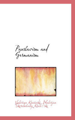 Panslavism and Germanism by Valerian Krasinski image
