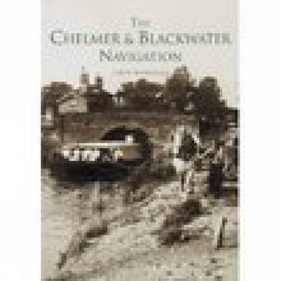 The Chelmer & Blackwater Navigation by Marion A Marriage image