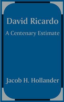 David Ricardo by Jacob H Hollander image
