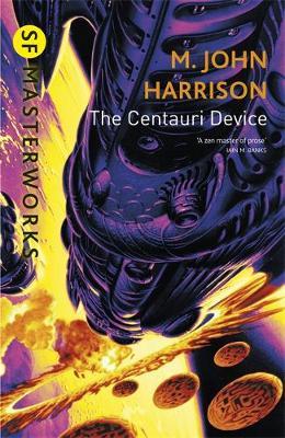 The Centauri Device (S.F. Masterworks) by M.John Harrison image