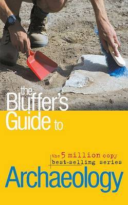 The Bluffer's Guide to Archaeology by Paul G Bahn image