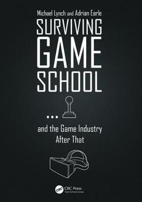 Surviving Game School...and the Game Industry After That by Michael Lynch image