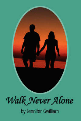 Walk Never Alone by Jennifer Gwilliam image