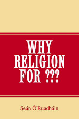 Why Religion For? by Sean O'Ruadhain image