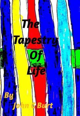The Tapestry of Life by John C Burt image