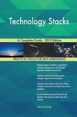 Technology Stacks A Complete Guide - 2019 Edition by Gerardus Blokdyk image