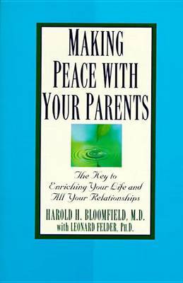 Making Peace With Your Parent by Harold H. Bloomfield image