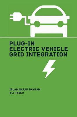 Plug-In Electric Vehicle Integration by Islam Safak Bayram image