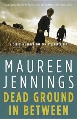 Dead Ground in Between by Maureen Jennings image