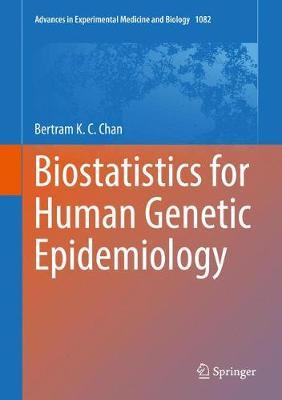 Biostatistics for Human Genetic Epidemiology by Bertram K. C. Chan image