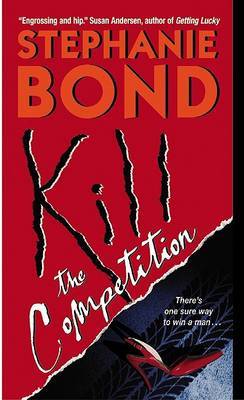 Kill the Competition by Stephanie Bond image
