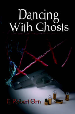 Dancing With Ghosts by E. Robert Orn image