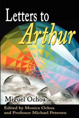 Letters to Arthur by Miguel Ochoa image