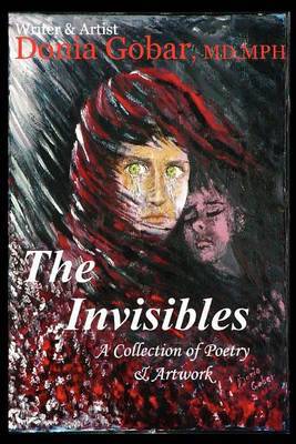 The Invisibles: A Collection of Poetry & Artwork by Donia Gobar image
