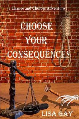Choose Your Consequences - Large Print by Lisa Gay image