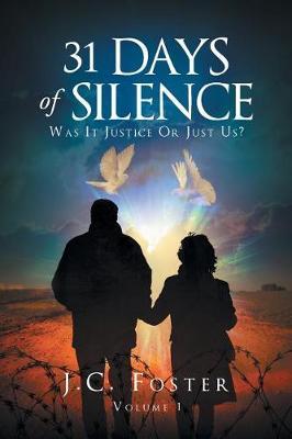 31 Days of Silence by J C Foster image