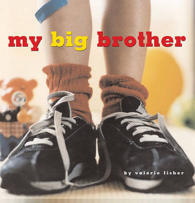 My Big Brother on Hardback by Valorie Fisher