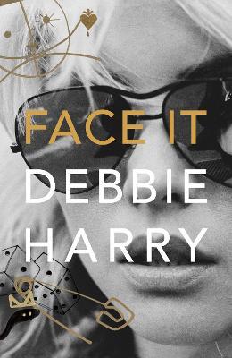 Face It by Debbie Harry image