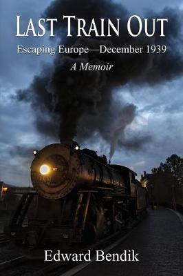 The Last Train Out by Edward Bendik image