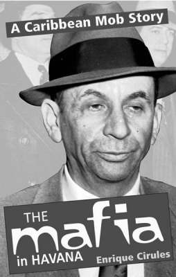 The Mafia In Havana by Enrique Cirules image
