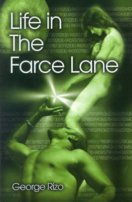 Life in the Farce Lane by George E. Rizo image